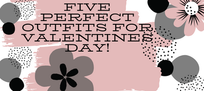 5 Perfect Outfits for Valentines Day